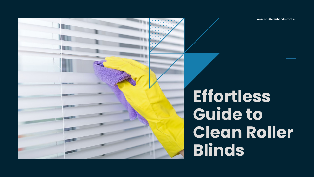 Effortless Guide to Clean Roller Blinds